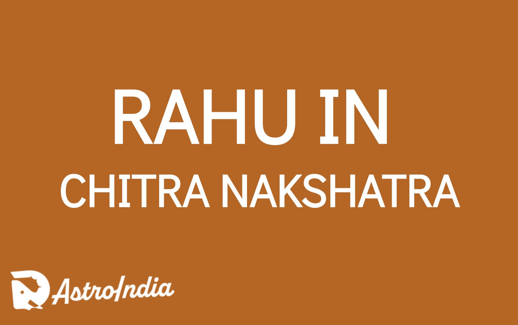 Rahu in Chitra Nakshatra: The Architectural Genius and Power Seeker