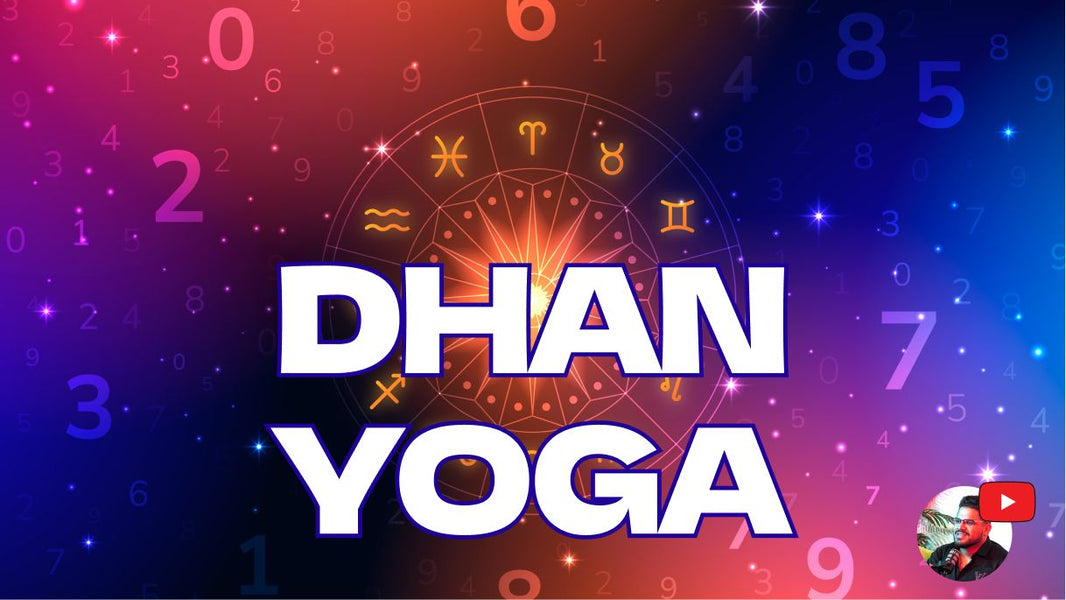 Dhan Yoga in Kundli: The Secret to Wealth in Astrology