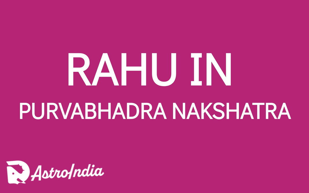 Rahu in Purva Bhadrapada Nakshatra: The Journey of Transformation and Spiritual Awakening