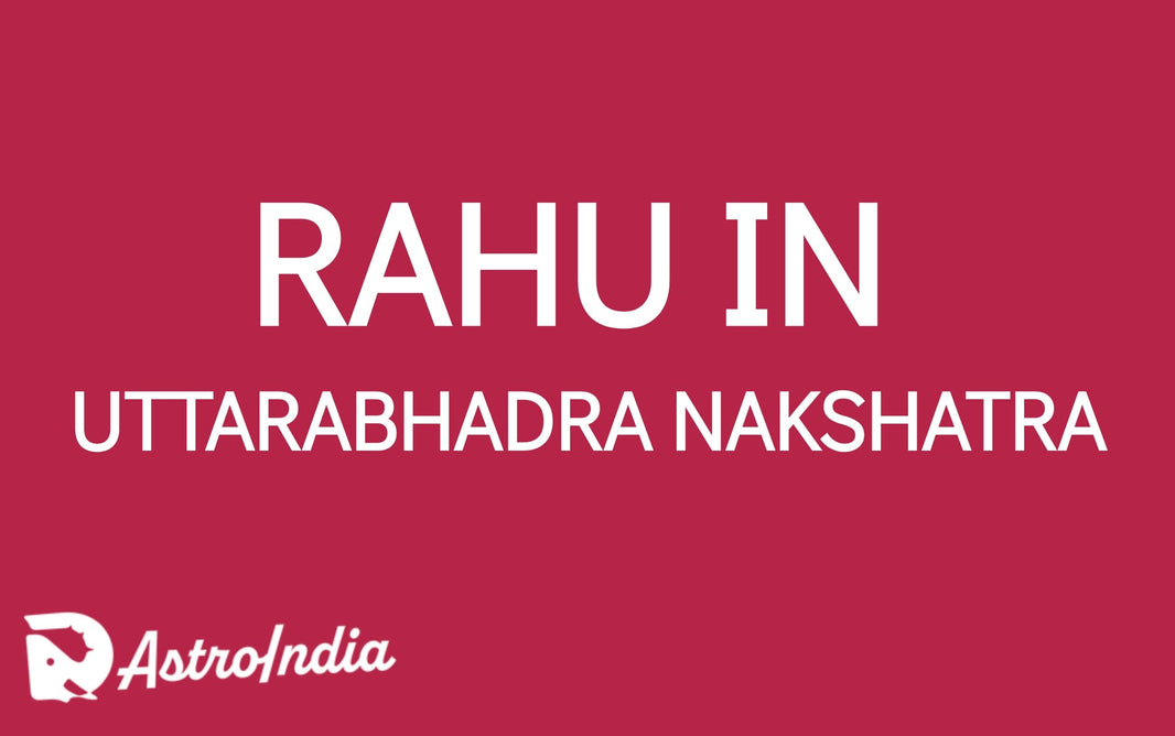 Rahu in Uttara Bhadrapada Nakshatra: Navigating the Depths of Transformation and Spiritual Mastery