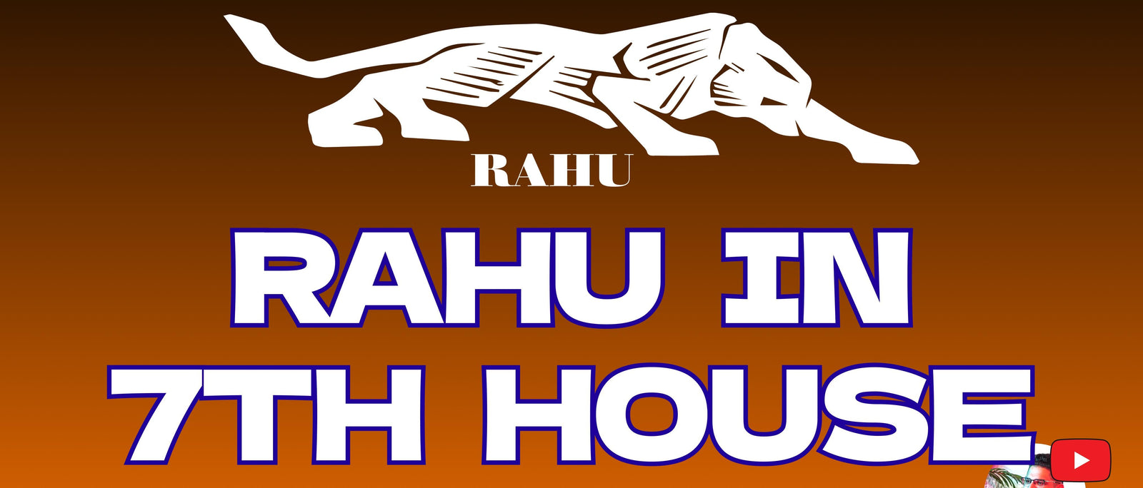 Rahu in 7th House:  Love, Business, and Partnerships