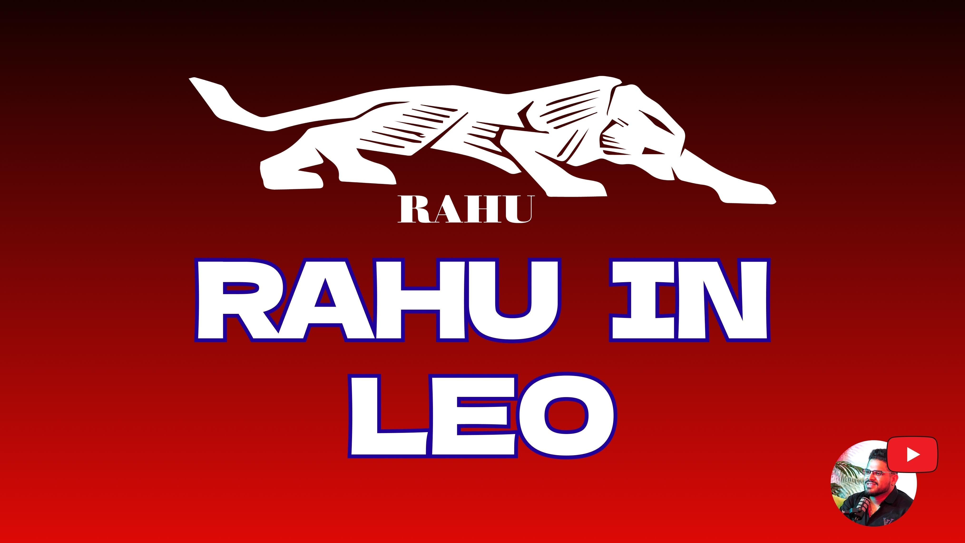 Rahu in Leo: Fame, Power, and Ego Challenges - Astroindia