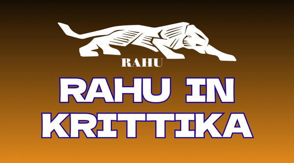 Rahu in Krittika Nakshatra: Ambition, Ego, and Transformation