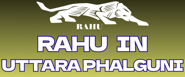 Rahu in Uttaraphalguni Nakshatra: Relationships, Career, and Dharma