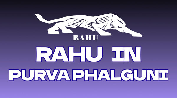 Rahu in Purvaphalguni Nakshatra: The Illusion of Pleasure, the Karma of Desire