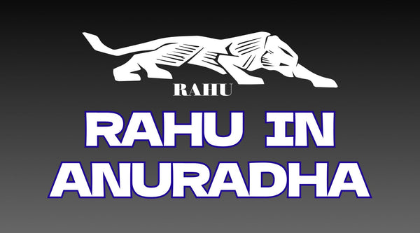 Rahu in Anuradha Nakshatra: Relationships, Devotion, and Emotional Power