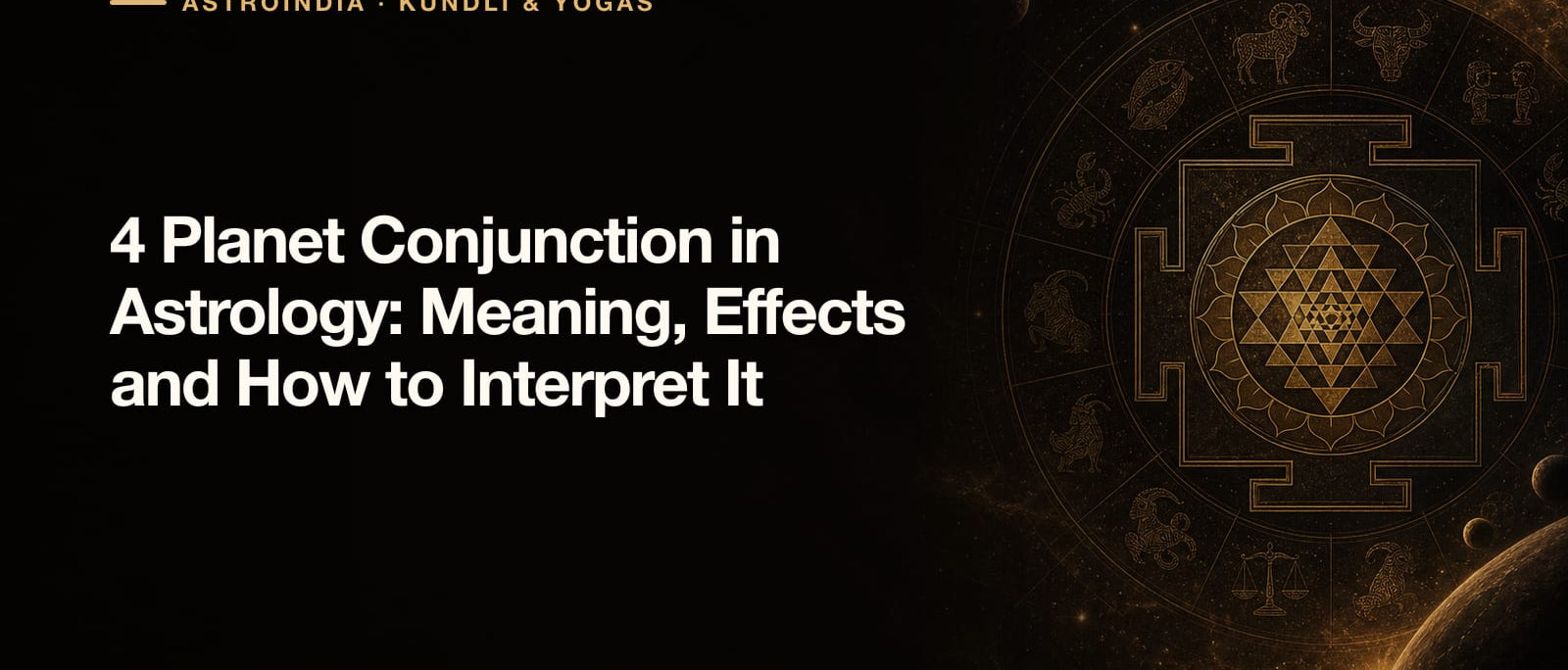 4 Planet Conjunction in Astrology: Meaning, Effects and How to Interpret It