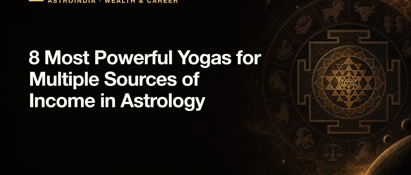 8 Most Powerful Yogas for Multiple Sources of Income in Astrology