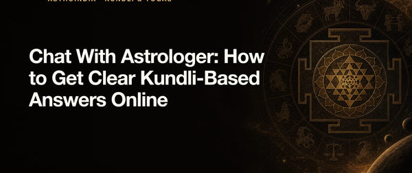 Chat With Astrologer: How to Get Clear Kundli-Based Answers Online