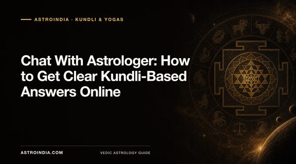 Chat With Astrologer: How to Get Clear Kundli-Based Answers Online