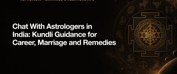 Chat With Astrologers in India: Kundli Guidance for Career, Marriage and Remedies