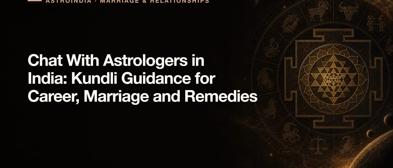Chat With Astrologers in India: Kundli Guidance for Career, Marriage and Remedies