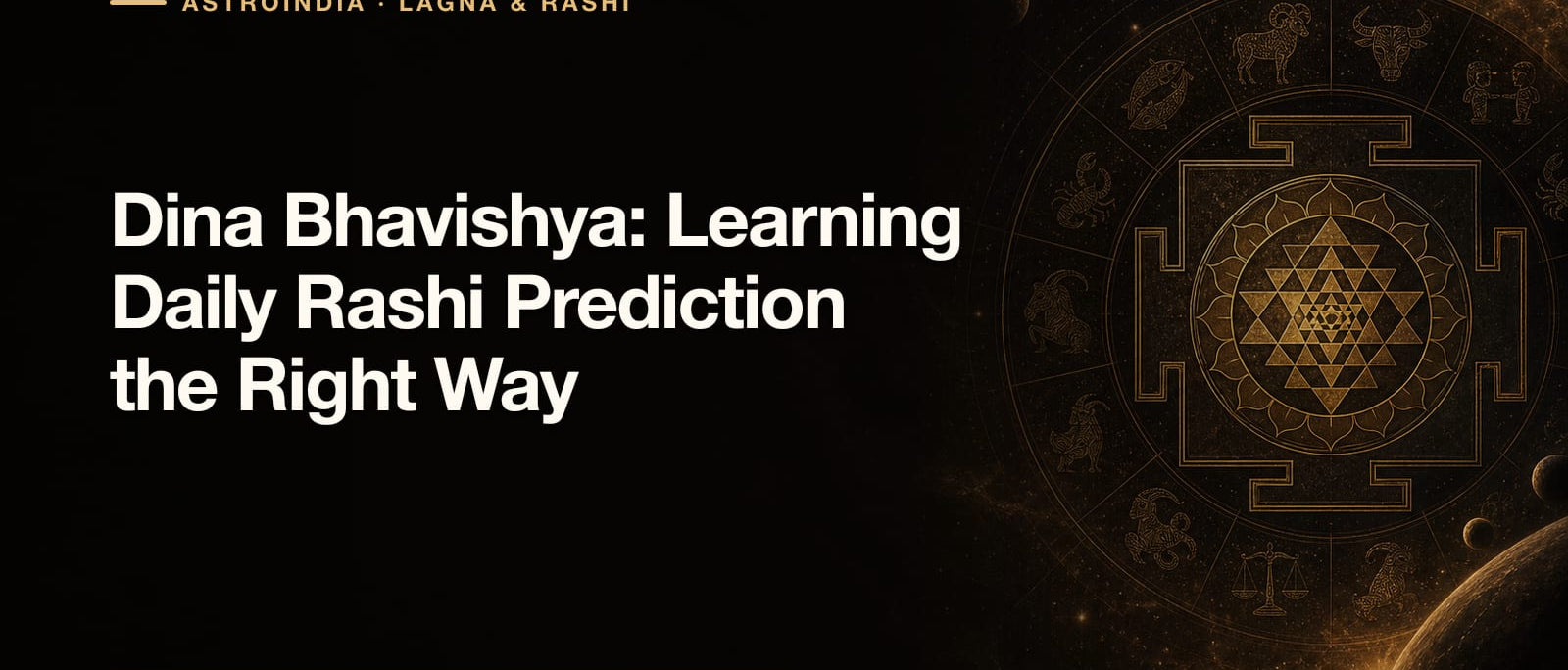 Dina Bhavishya: Learning Daily Rashi Prediction the Right Way