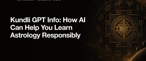 Kundli GPT Info: How AI Can Help You Learn Astrology Responsibly