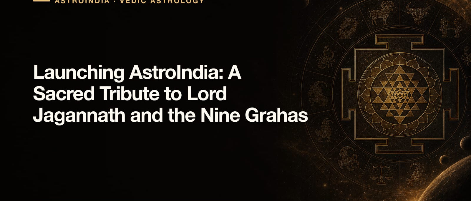 Launching AstroIndia: A Sacred Tribute to Lord Jagannath and the Nine Grahas