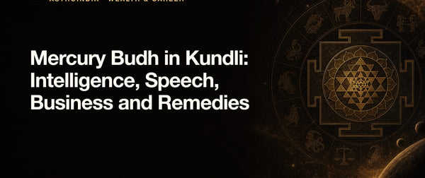 Mercury Budh in Kundli: Intelligence, Speech, Business and Remedies