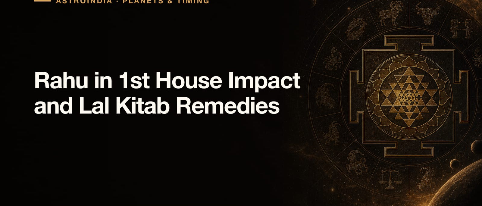 Rahu in 1st House Impact and Lal Kitab Remedies