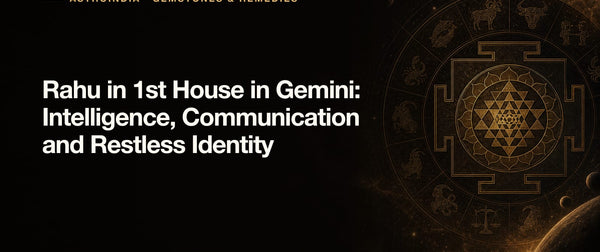 Rahu in 1st House in Gemini: Intelligence, Communication and Restless Identity