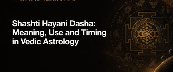 Shashti Hayani Dasha: Meaning, Use and Timing in Vedic Astrology