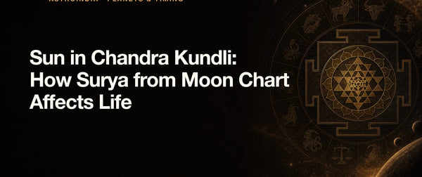 Sun in Chandra Kundli: How Surya from Moon Chart Affects Life