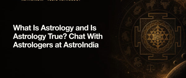 What Is Astrology and Is Astrology True? Chat With Astrologers at AstroIndia