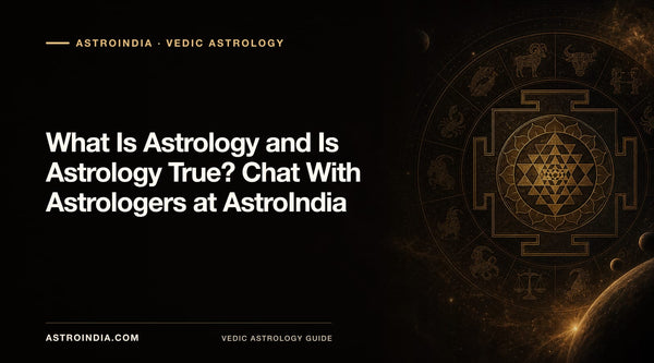 What Is Astrology and Is Astrology True? Chat With Astrologers at AstroIndia