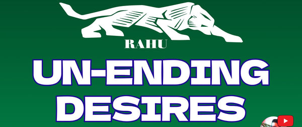 Rahu: Unending Desires - Why We Always Want More?