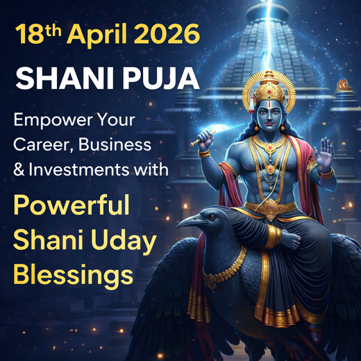 Shani Uday 2026 Mahapuja for Career, Business & Financial Stability - 18th April 2026