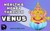 Secrets of Venus: Wealth, Luxury, and Power in Astrology