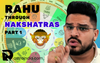 Rahu Through Nakshatras: Part 1- Detailed Analysis of Rahu in Astrology