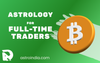 Astrology for Full-Time Traders: A Comprehensive Guide For Crypto, Stocks, Futures and Options Trading