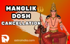 Manglik Dosh Cancellation: Myths, Realities, and Reasons for Cancellation of Mangal Dosh Revealed