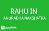 Rahu in Anuradha Nakshatra: The Harmonizer of Relationships and Social Success