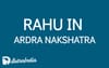 Rahu in Ardra Nakshatra: Exploring Deep Spirituality and Research