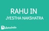 Rahu in Jyeshta Nakshatra: The Charismatic Leader and Influencer